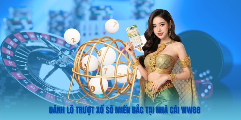 Đánh lô trượt Xsmb xổ số miền Bắc tại nhà cái WW88.Đánh lô trượt Xsmb xổ số miền Bắc tại nhà cái WW88.