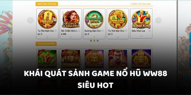 Khái quát sảnh game nổ hũ WW88 siêu hot