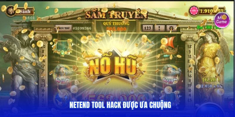 NetEnd tool hack được ưa chuộng
