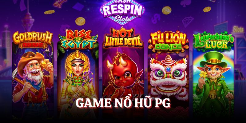 Những tựa game mà bet thủ có thể tham gia tại nổ hũ PG 
